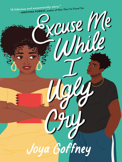 Title details for Excuse Me While I Ugly Cry by Joya Goffney - Wait list